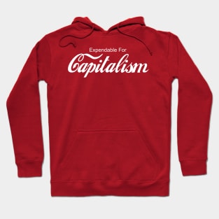 Expendable For Capitalism Hoodie